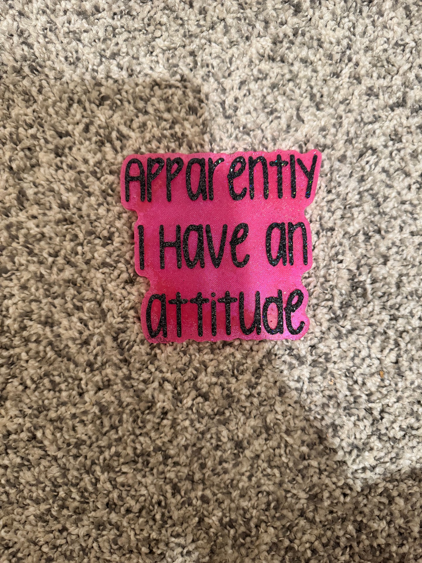 Aparently I have an attitude