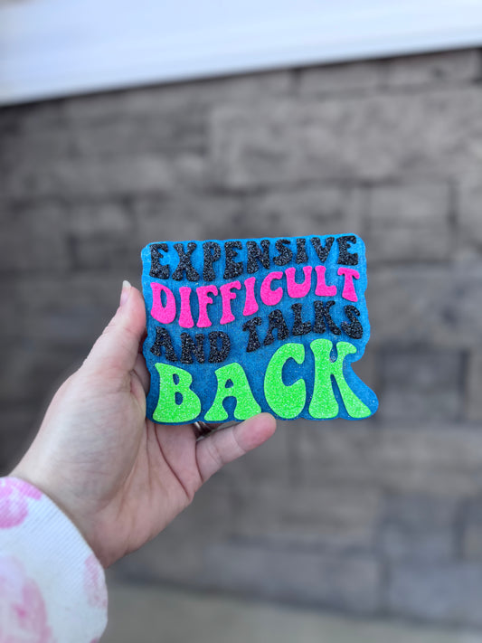 Difficult & talks back